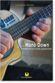 Livro: Mano Down - Relatos de um irmão apaixonado